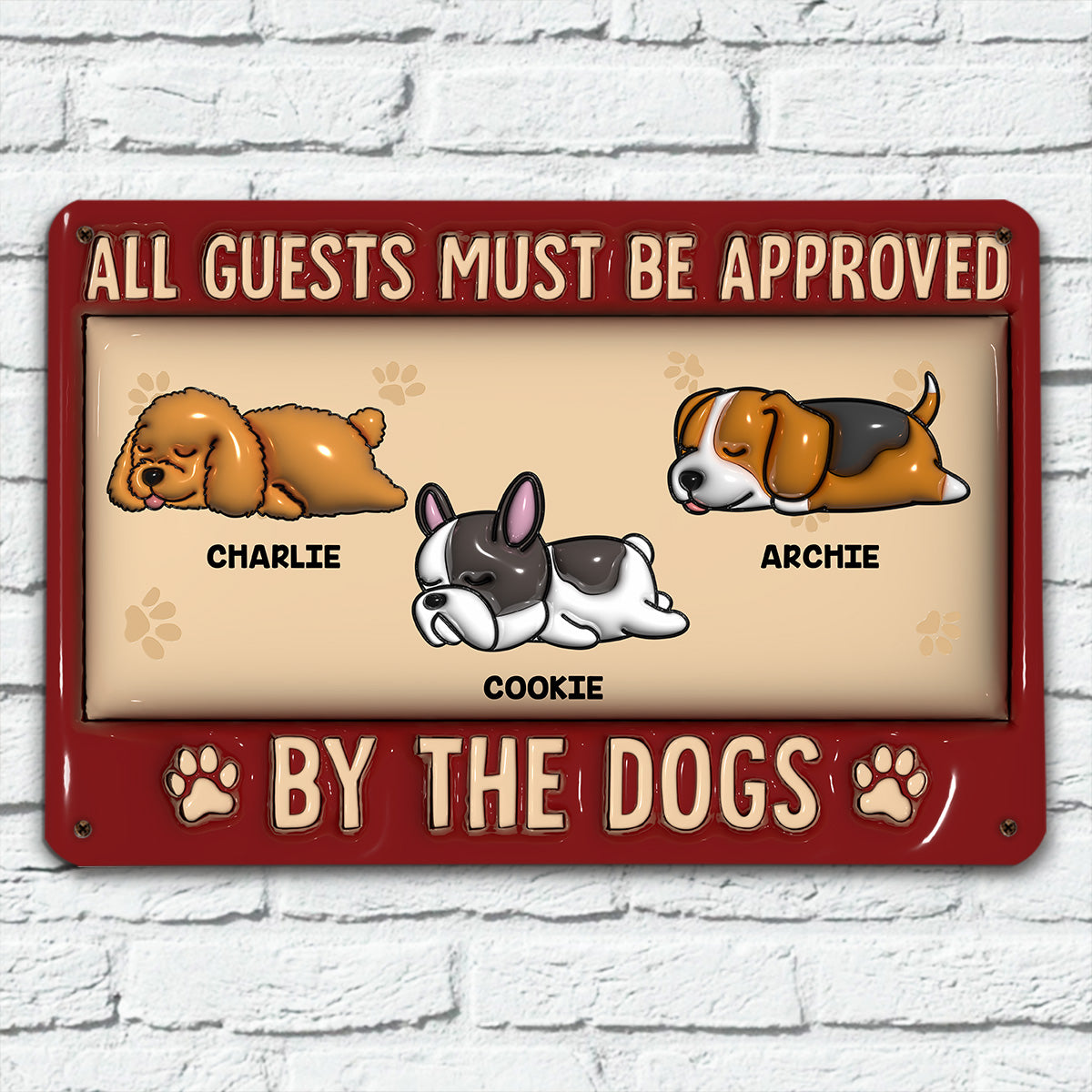 All Guests Must Be - Personalized Custom 3D Inflated Effect Metal Sign for Home and Office Decor