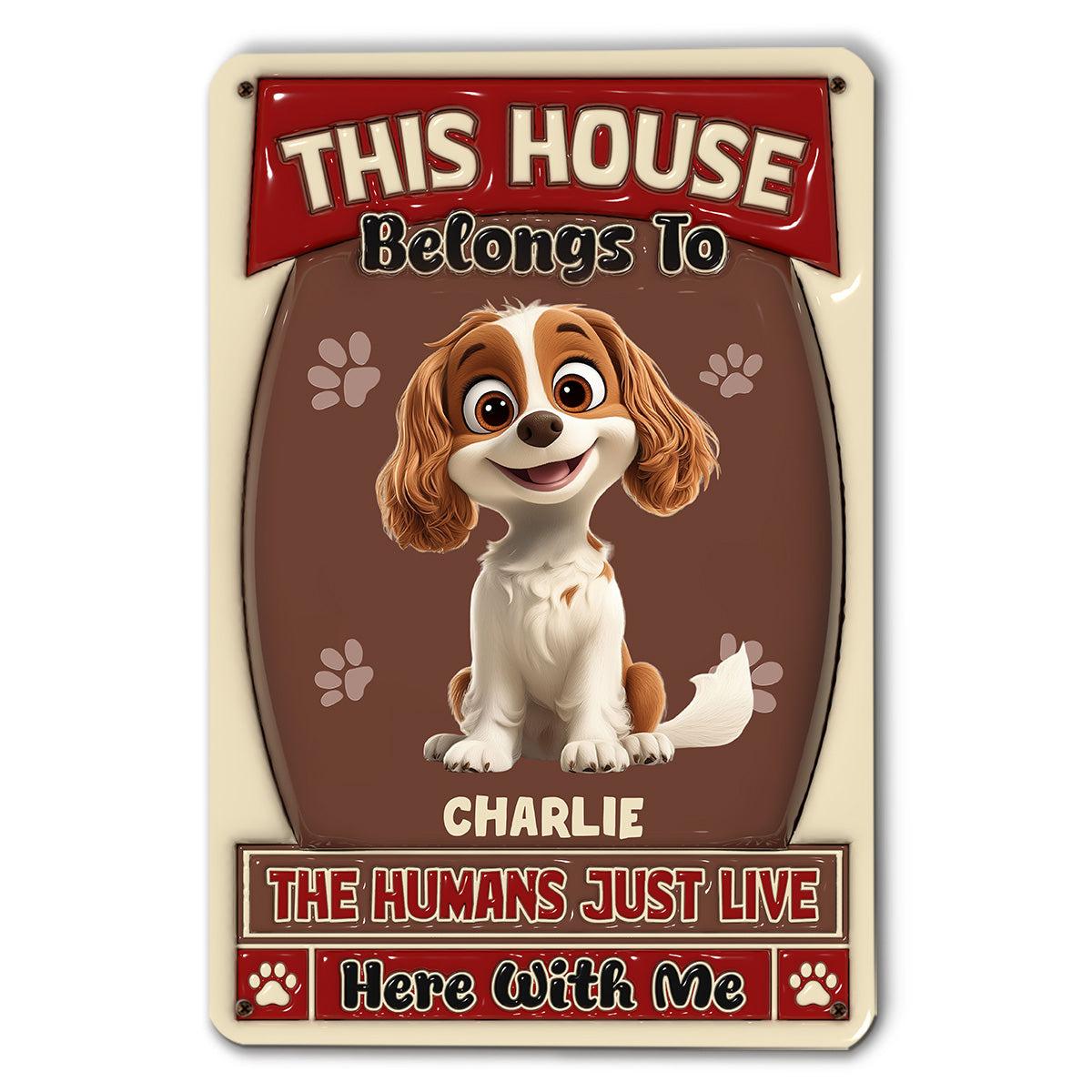 Unique Personalized Custom 3D Inflated Effect Metal Sign for Humans Living with Dogs - Ideal Home Decor