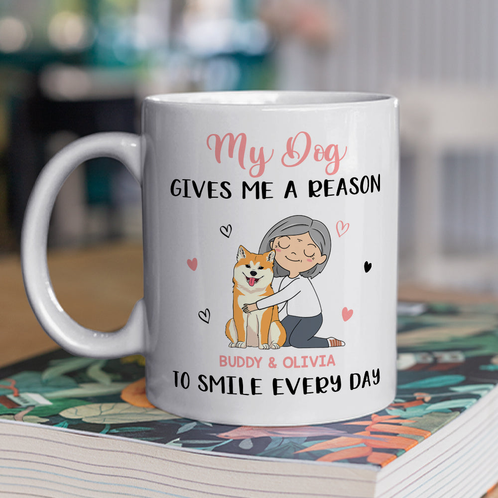 My Dog Gives Me - 11oz Personalized Custom Coffee Mug for Pet Lovers