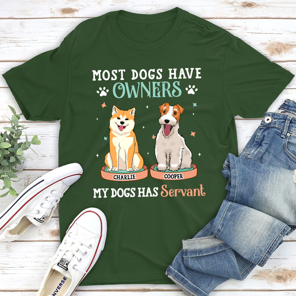Most Dogs Have Owners - Personalized Custom Unisex 5.3 oz Heavy Cotton T-shirt for Pet Lovers