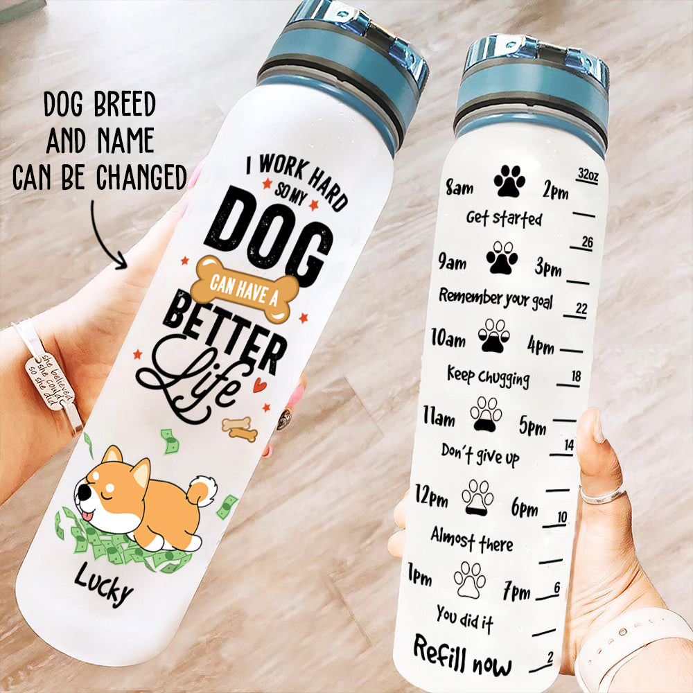 I Work Hard - Personalized Custom Time - Marked Water Tracker Bottle for Pet Lovers