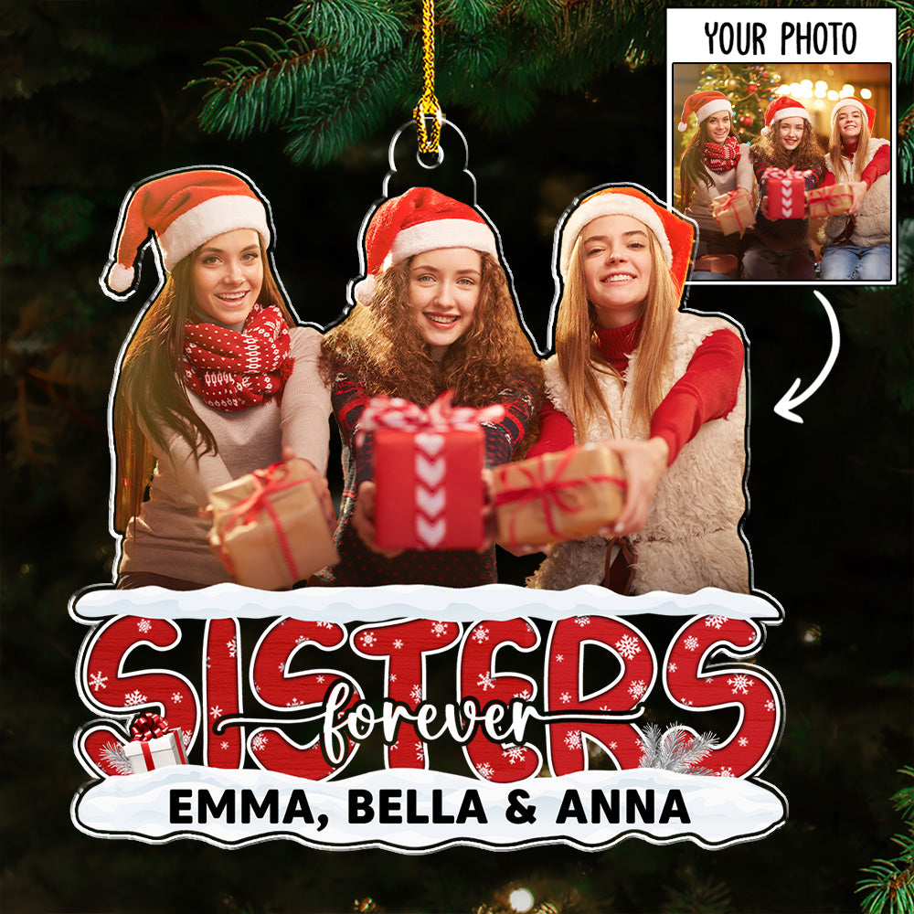 Custom Photo Sisters Forever - Unique Personalized Custom Acrylic Christmas Ornament