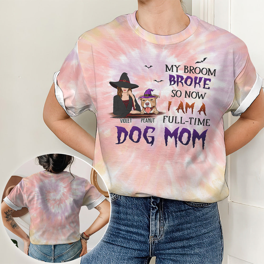 Full-time Dog Mom - Unique Personalized Custom All-over-print Comfortable T-shirt