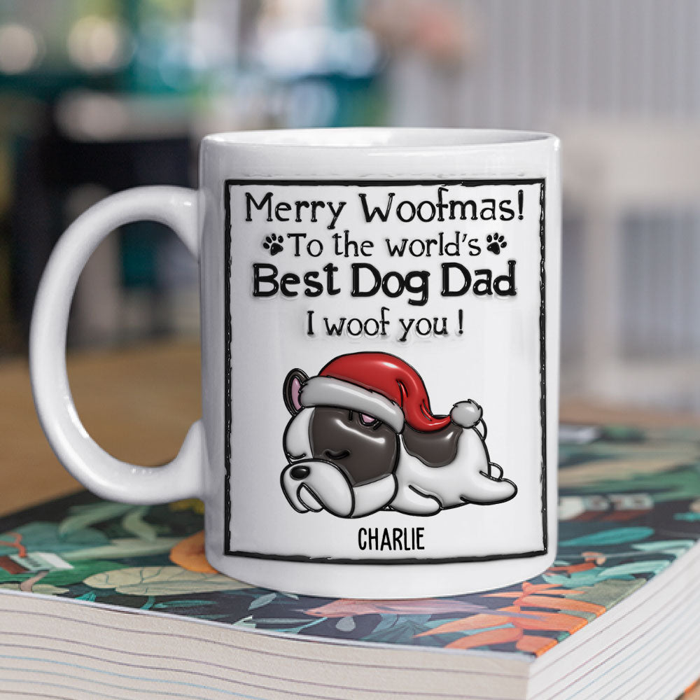 Best Christmas Gift for Dog Dads and Moms - Personalized Custom 3D Inflated Effect 11oz/15oz Mug
