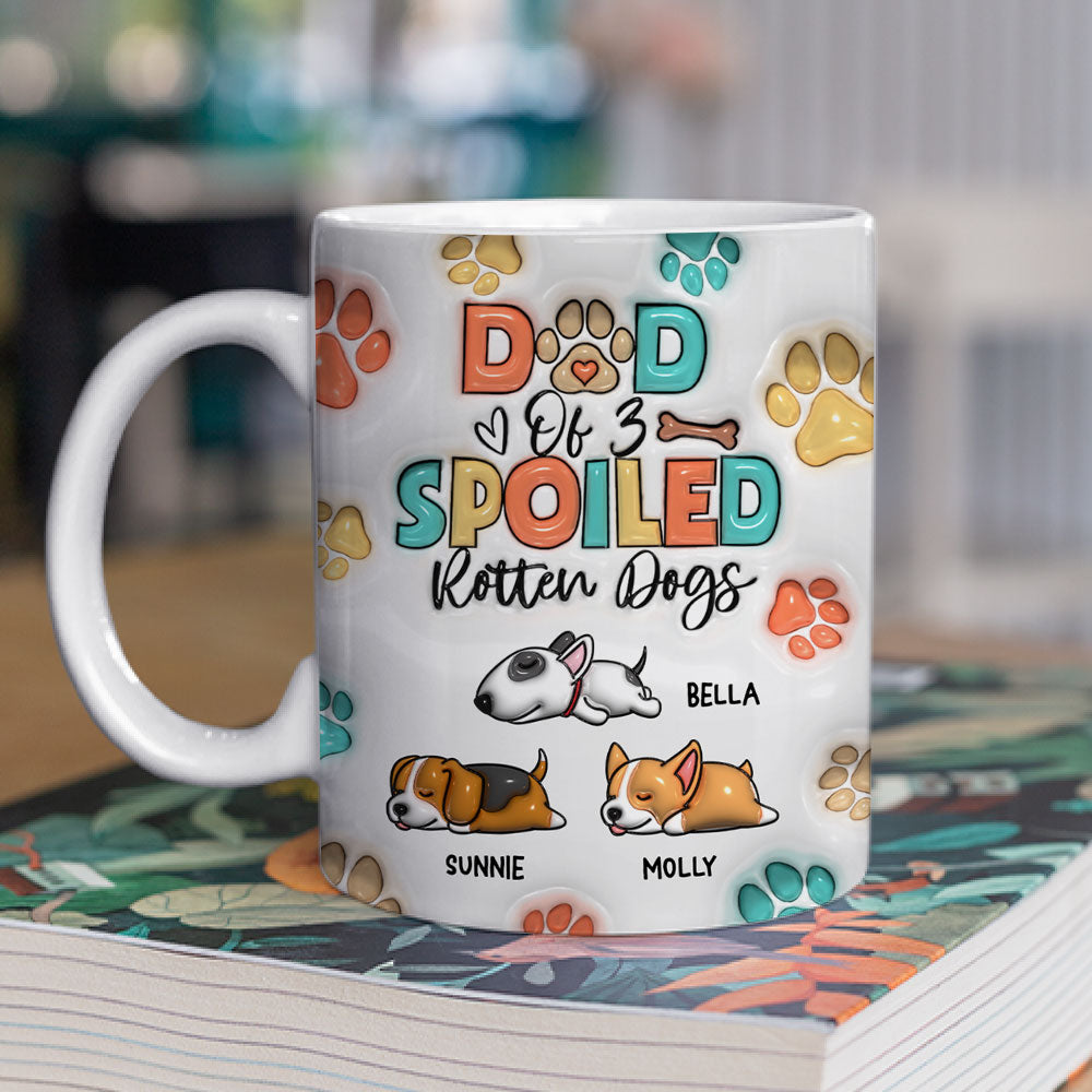 Spoiled Rotten Dogs - Stunning Personalized Custom 3D Inflated Effect Ceramic Mug in 11oz and 15oz Sizes