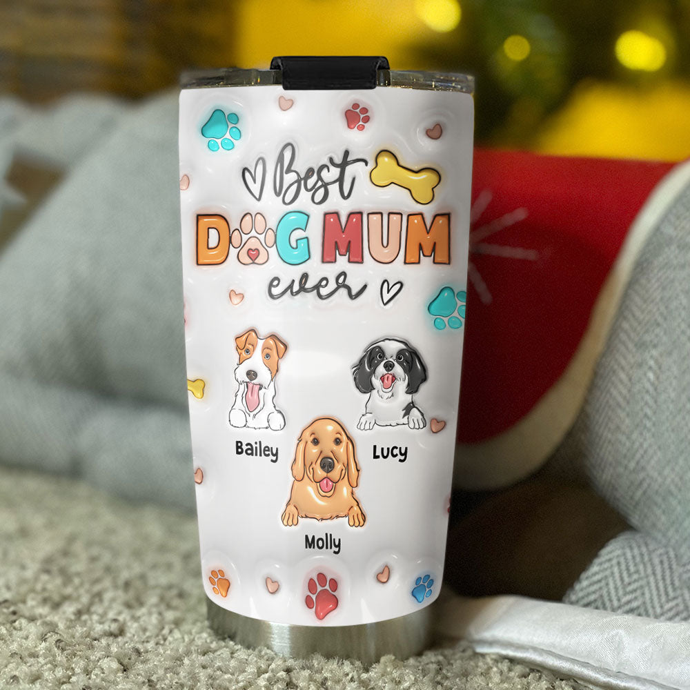 Mom Of The Dogs - Personalized Custom 3D Inflated Effect 20oz Stainless Steel Tumbler with Thousands of Cool Designs
