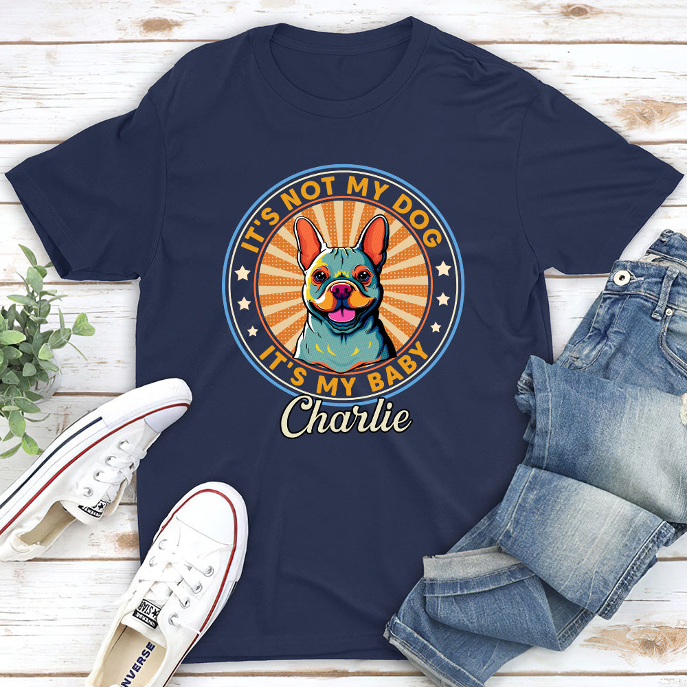 Personalized Custom Unisex T-shirt - The Ideal Gift for Pet Lovers - Its My Baby