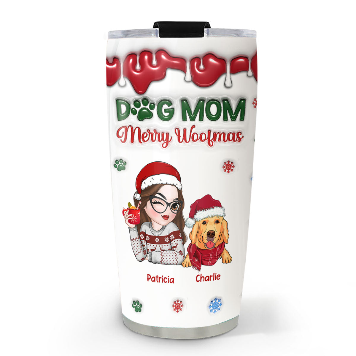 Merry Woofmas My Dog Mom - Personalized Custom 3D Inflated Effect 20oz Stainless Steel Tumbler with Thousands of Cool Designs