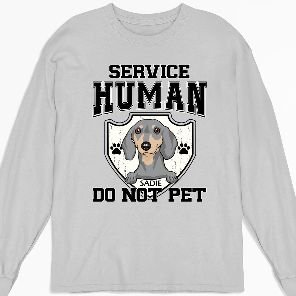 Unique Personalized Custom Long Sleeve T-Shirt - Service Human Do Not Pet