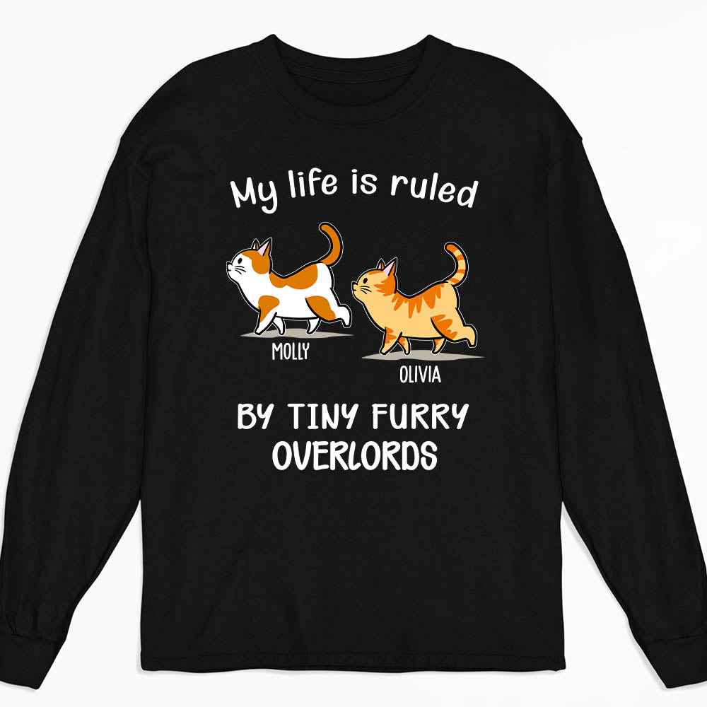 My Life Is Ruled By Cats - Personalized Custom Long Sleeve Unisex T-shirt for Pet Lovers