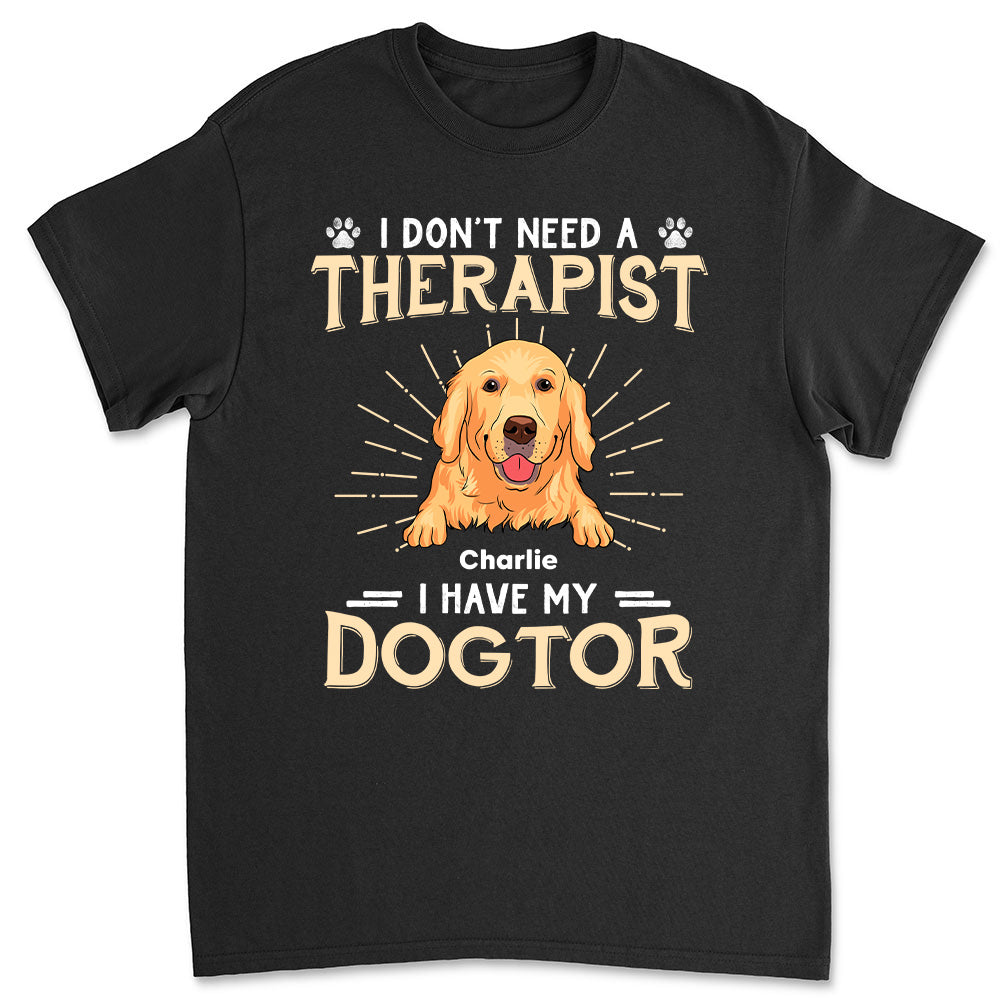 I Have My Dogtor - Personalized Custom Unisex 5.3 oz T-shirt for Pet Lovers