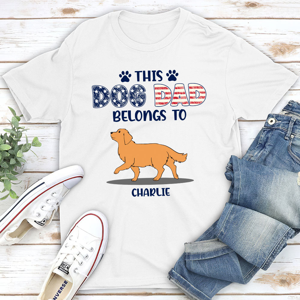 Dad Belongs To Me - Personalized Custom Unisex 5.3 oz T-shirt for Pet Lovers