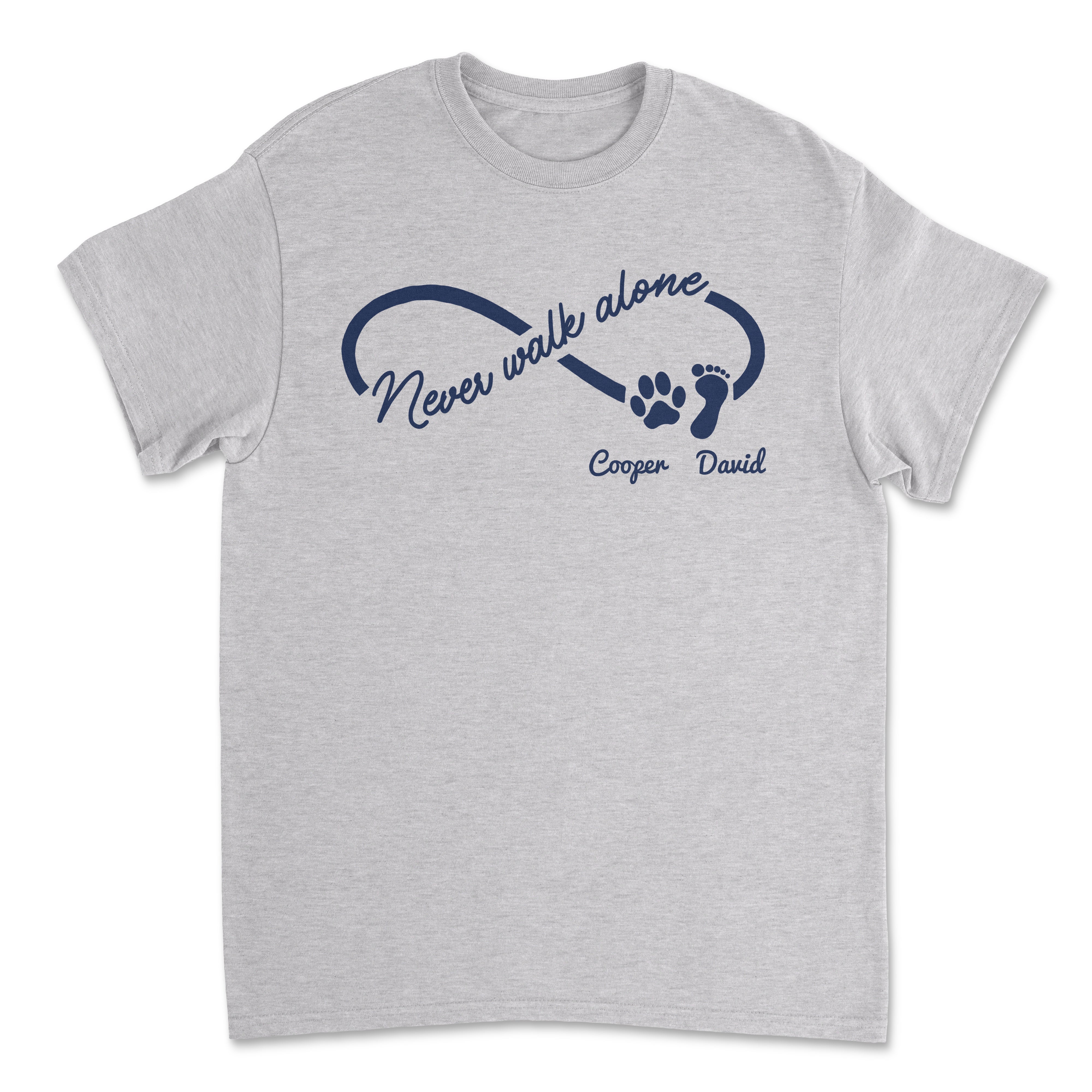 Never Walk Alone - Personalized Custom Unisex T-shirt for Pet Lovers
