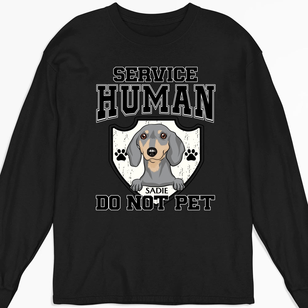 Unique Personalized Custom Long Sleeve T-Shirt - Service Human Do Not Pet