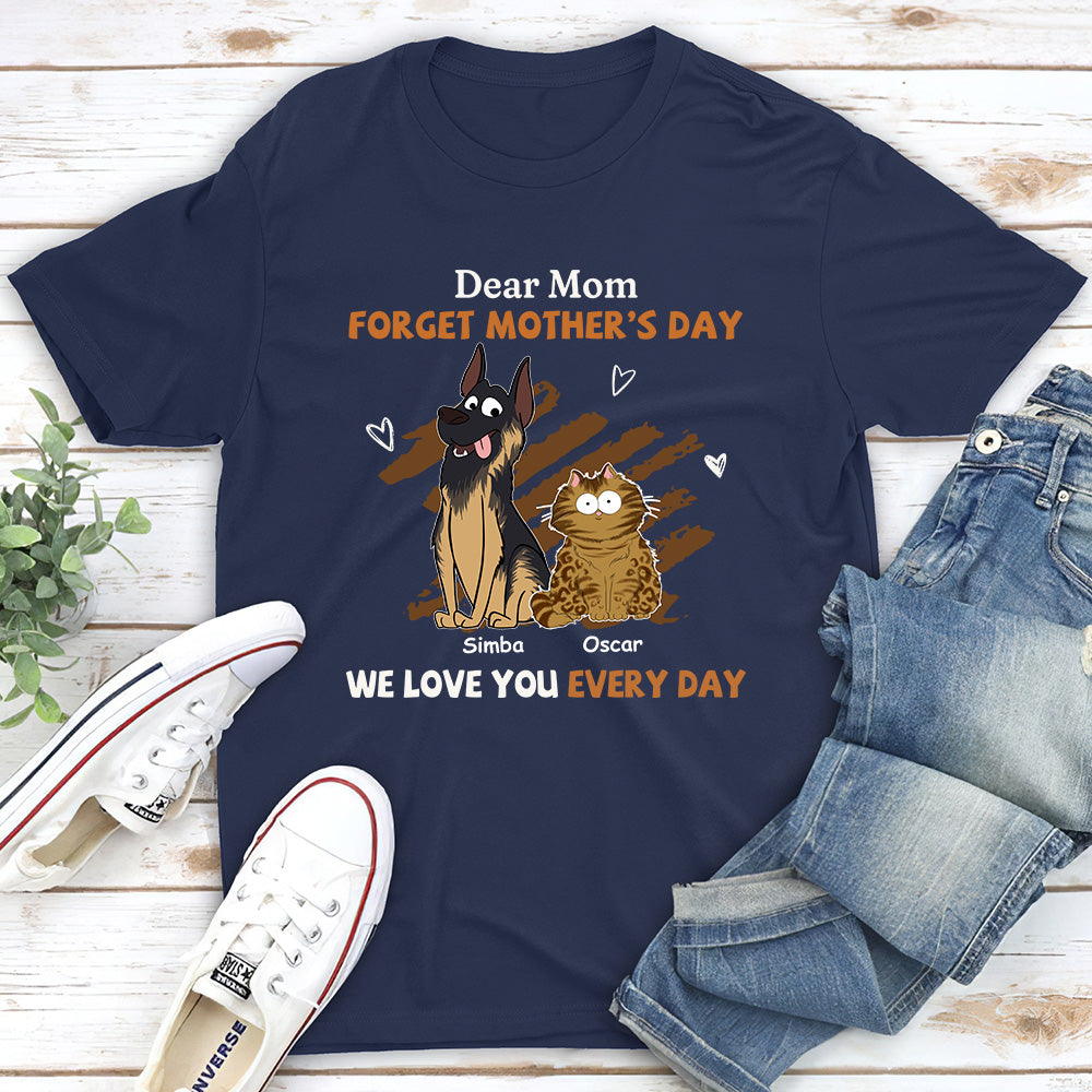 We Love You Every Day Mom - Personalized Custom Unisex 5.3 oz T-shirt for Pet Lovers