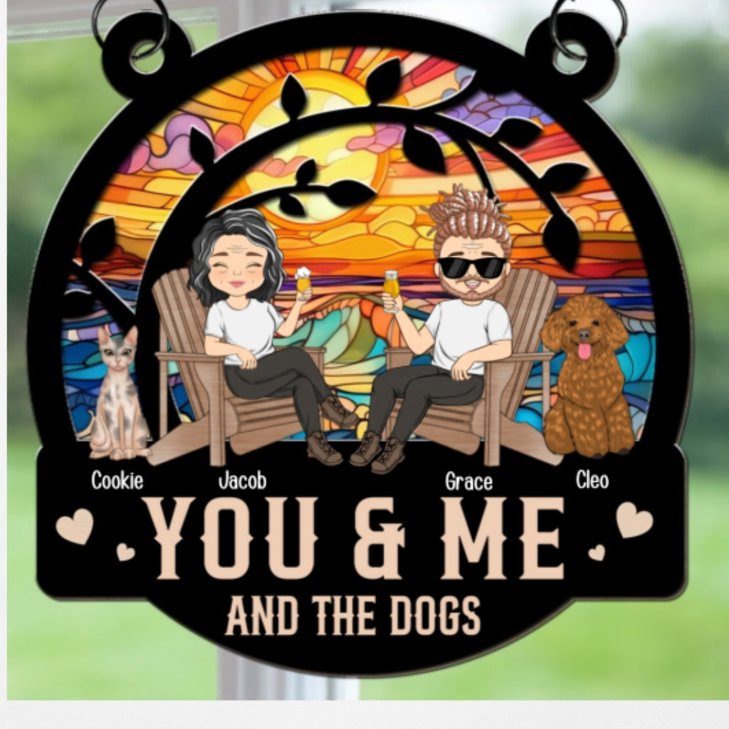 Personalized Custom 'You And Me And Our Fur Babies' Suncatcher - 6 & 8 Inches