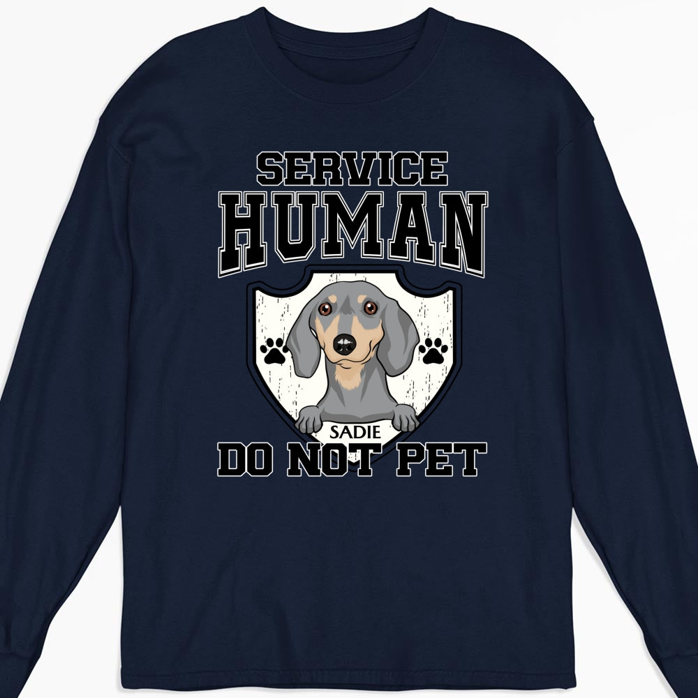 Unique Personalized Custom Long Sleeve T-Shirt - Service Human Do Not Pet