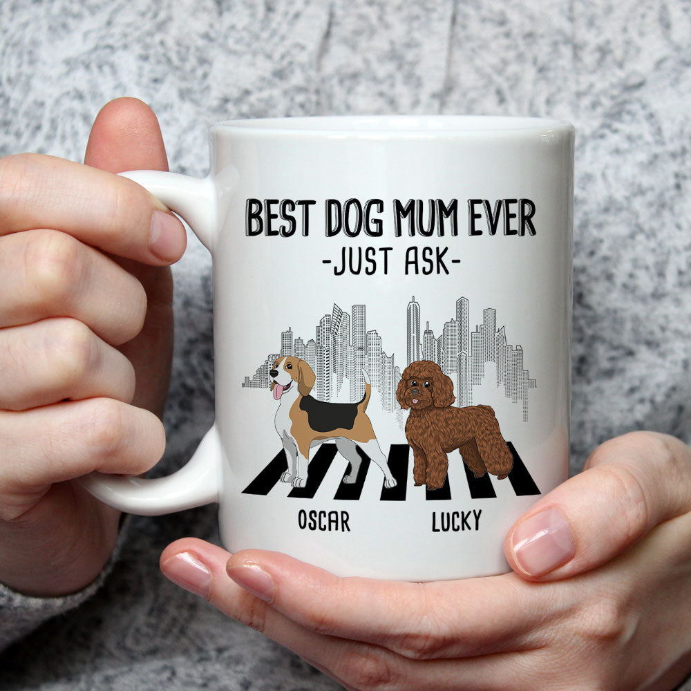 Best Mom Just Ask 2 - Exquisite Personalized Custom Coffee Mug for Pet Lovers
