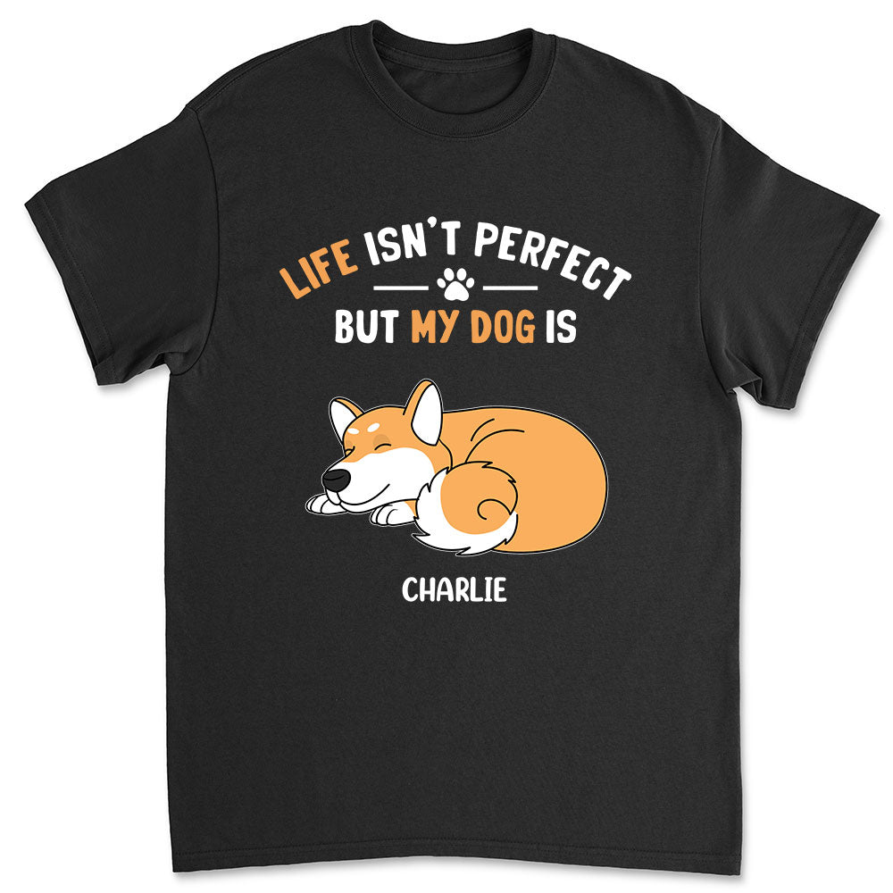 My Dog Is Perfect - Personalized Custom Unisex Heavy Cotton Midweight T-shirt for Pet Lovers