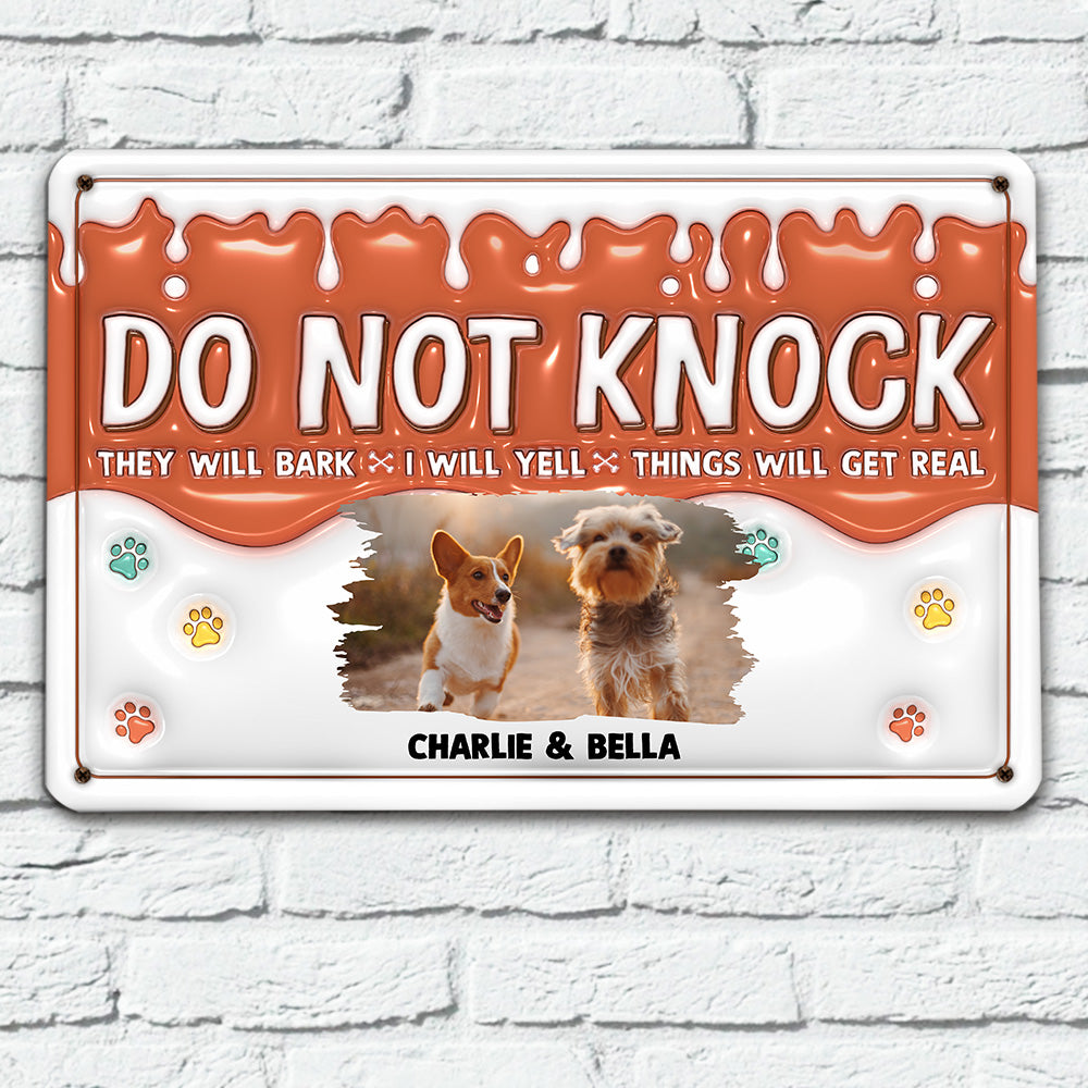 Personalized Custom 3D Inflated Effect Metal Sign - Do Not Knock, My Dogs Will Bark Photo