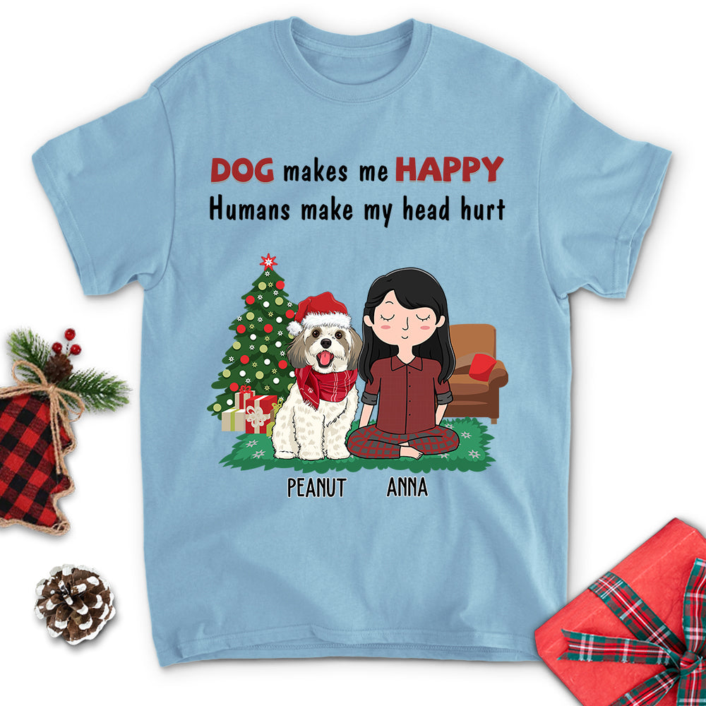 Dog Makes Me Happy - Personalized Custom Unisex 5.3 oz T-shirt