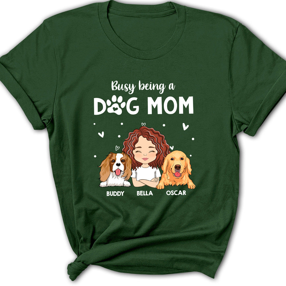 Busy Being A Dog Mom - Customizable Personalized Women's T-shirt for Pet Lovers