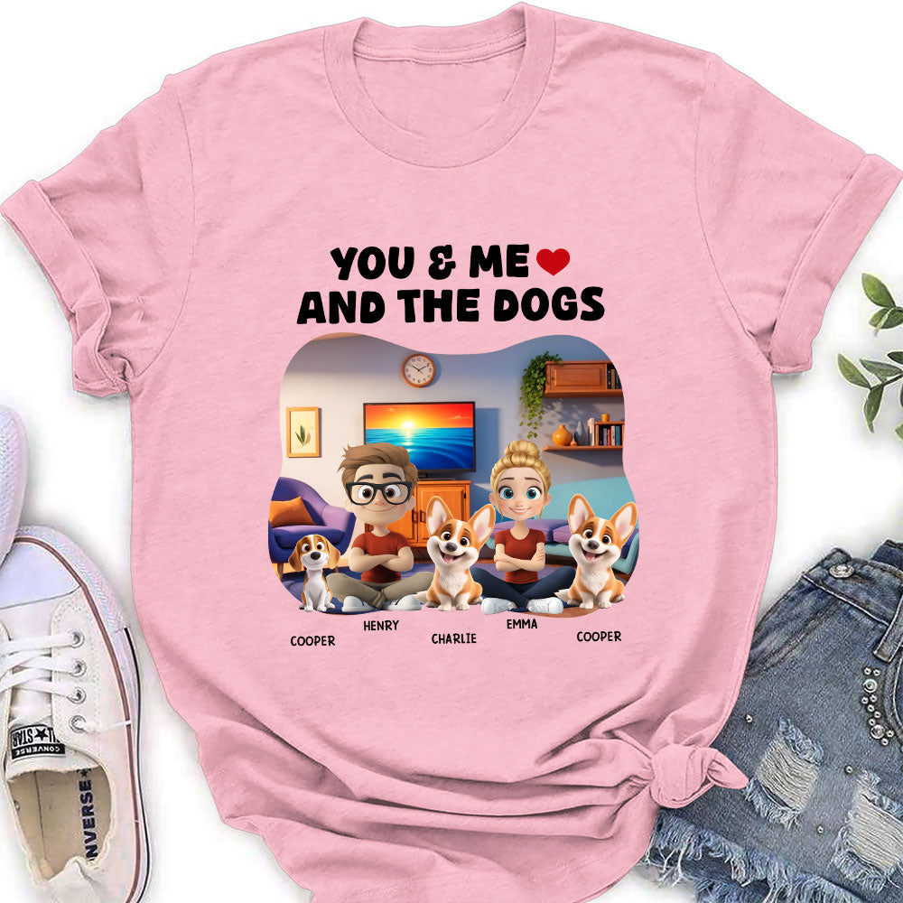 You Me And Dogs - Personalized Custom Women's Cotton Blend T-Shirt for Pet Lovers