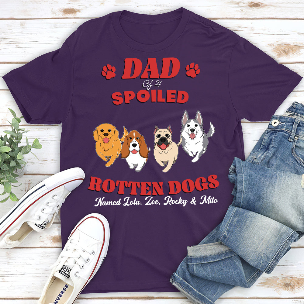 Dad Of Spoiled Rotten Dogs Version 2 - Personalized Custom Unisex Heavy Cotton T-shirt for Pet Lovers