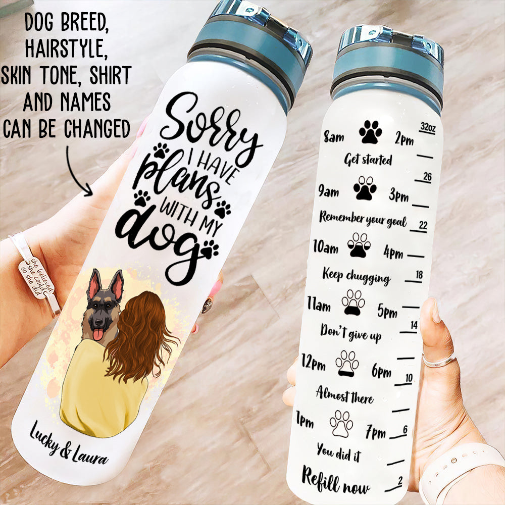 Sorry I Have Plans - Personalized Custom Time-Marking Water Tracker Bottle for Pet Lovers