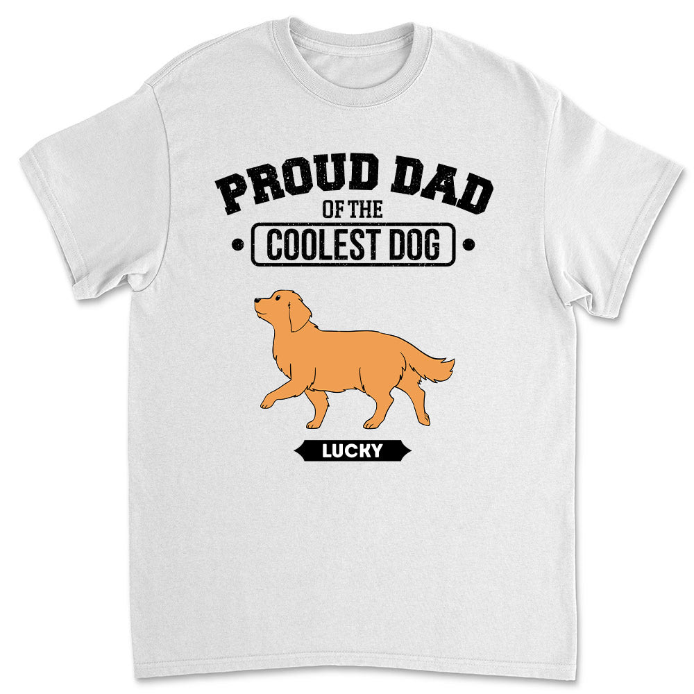 The Coolest Personalized Custom Unisex Dog Dad T-shirt