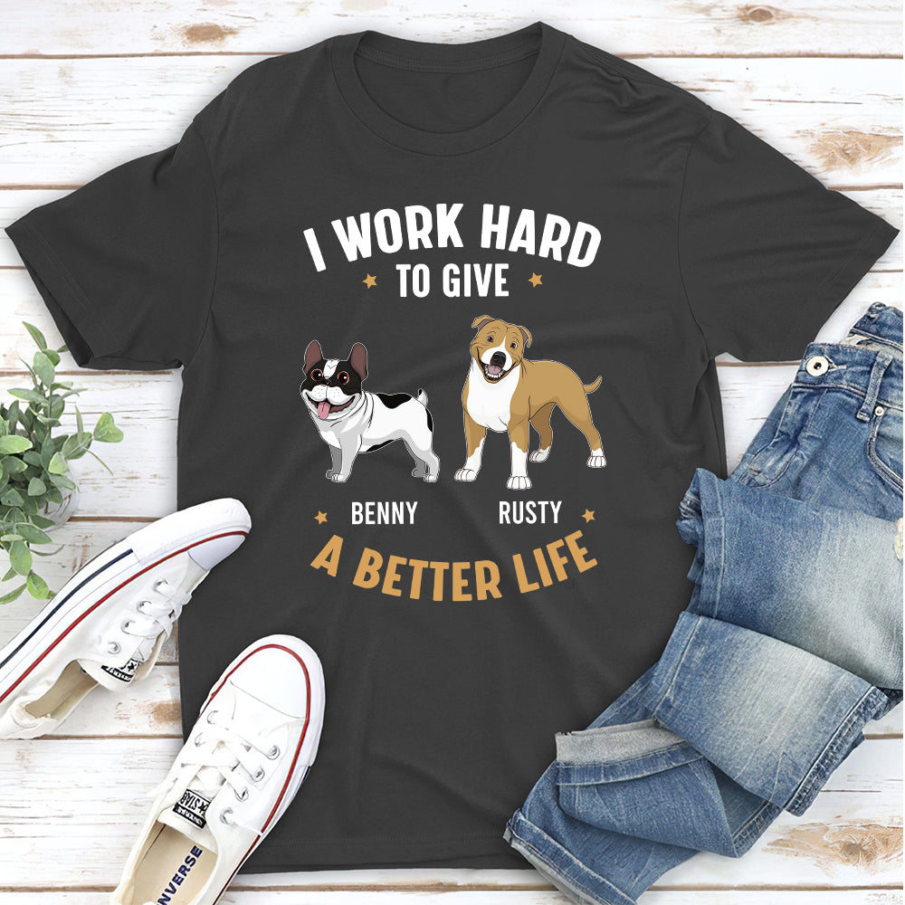 Have A Better Life - Personalized Custom Unisex 5.3 oz T-shirt for Pet Lovers
