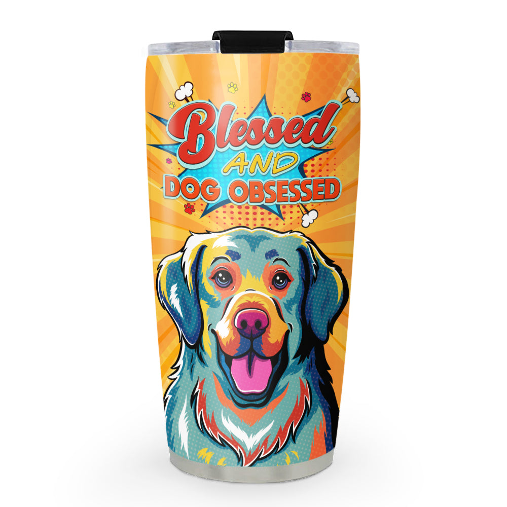 Dog Obsessed - 20oz Double - Walled Vacuum Insulated Stainless Steel Tumbler with Thousands of Cool Designs