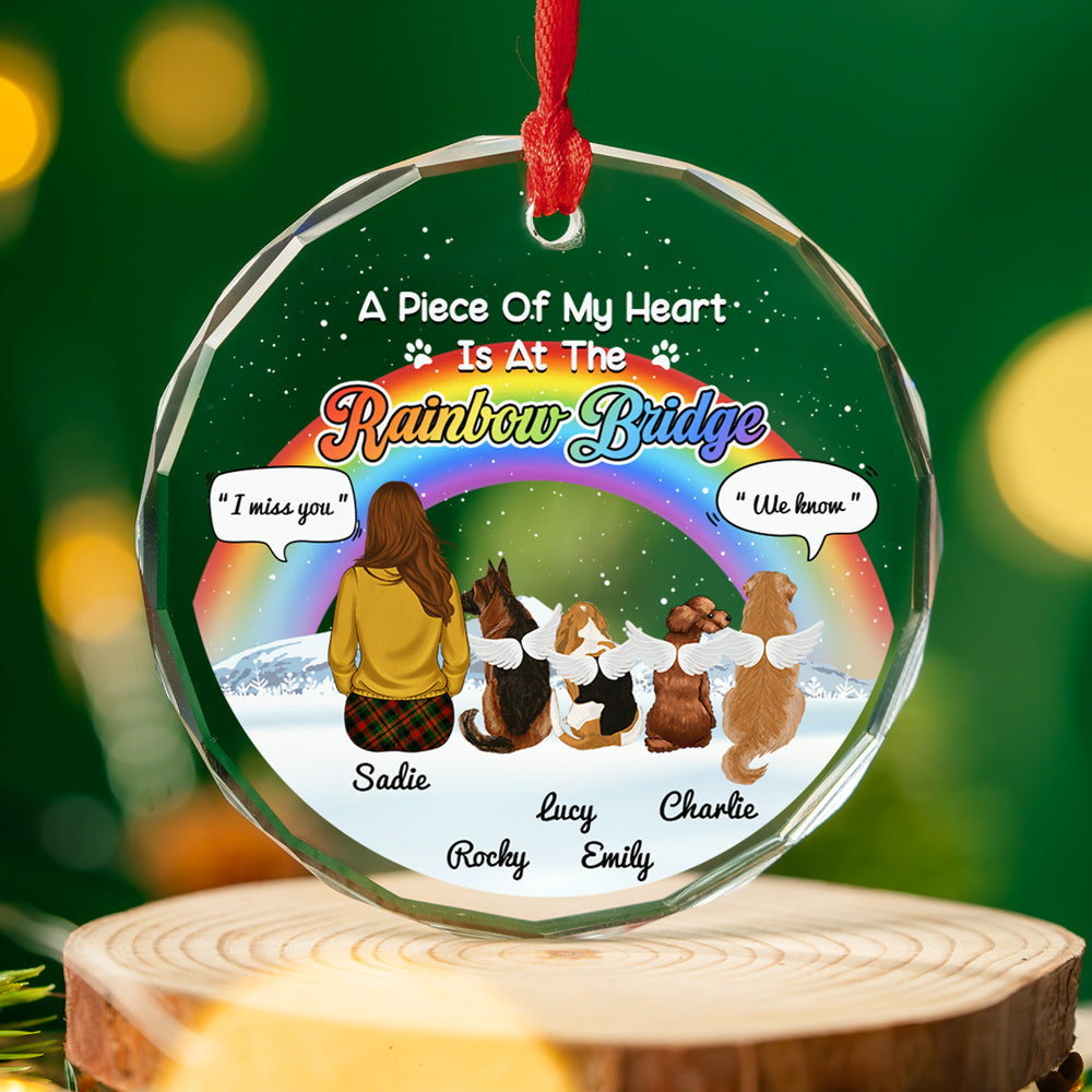 A Piece Of My Heart Is At The Rainbow Bridge - Exquisite Personalized Custom Glass Ornament for Special Occasions