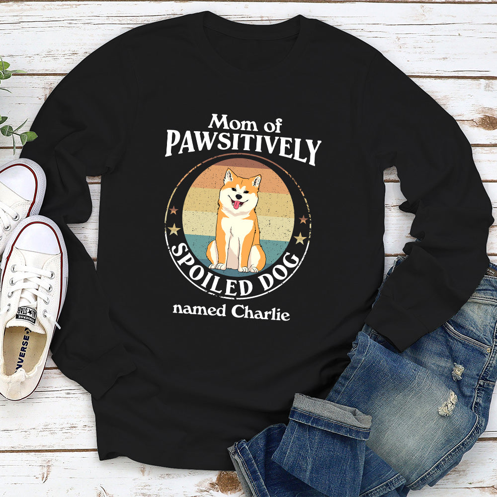 Pawsitively Spoiled Personalized Custom Unisex Long Sleeve Dog T-shirt