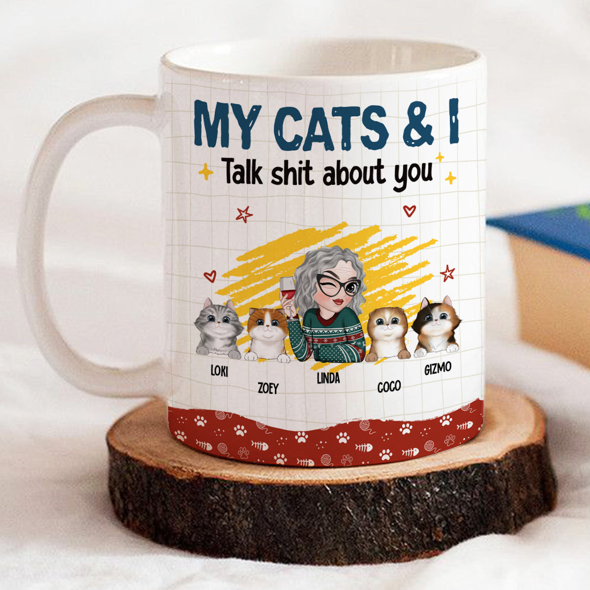 I And My Cats Talk Shit About You - Premium Personalized Custom 11oz Coffee Mug