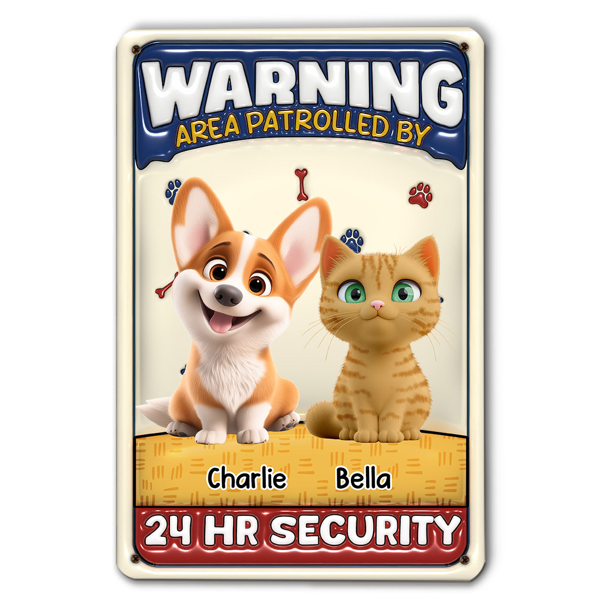 Personalized Custom 3D Inflated Effect Metal Sign for the Area Patrolled By Pets
