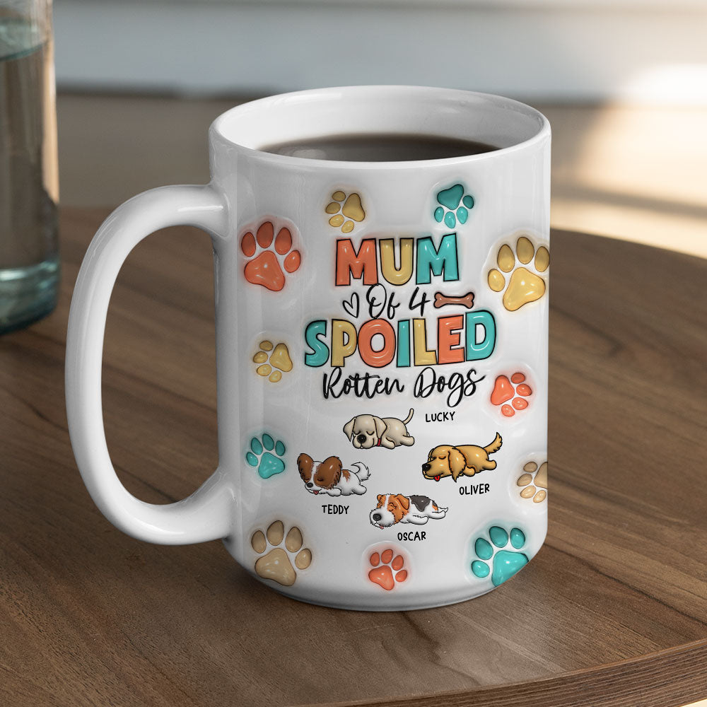 Spoiled Rotten Dogs - Stunning Personalized Custom 3D Inflated Effect Ceramic Mug in 11oz and 15oz Sizes