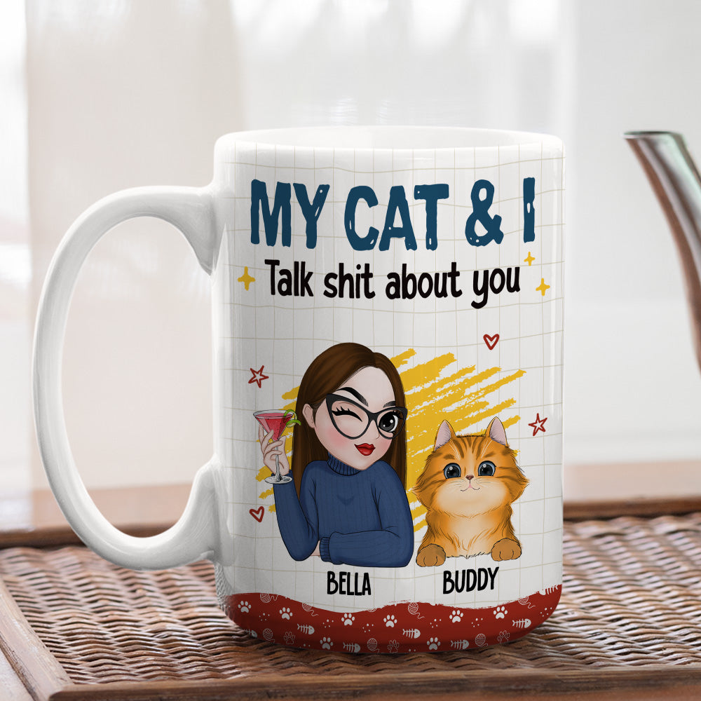 I And My Cats Talk Shit About You - Premium Personalized Custom 11oz Coffee Mug