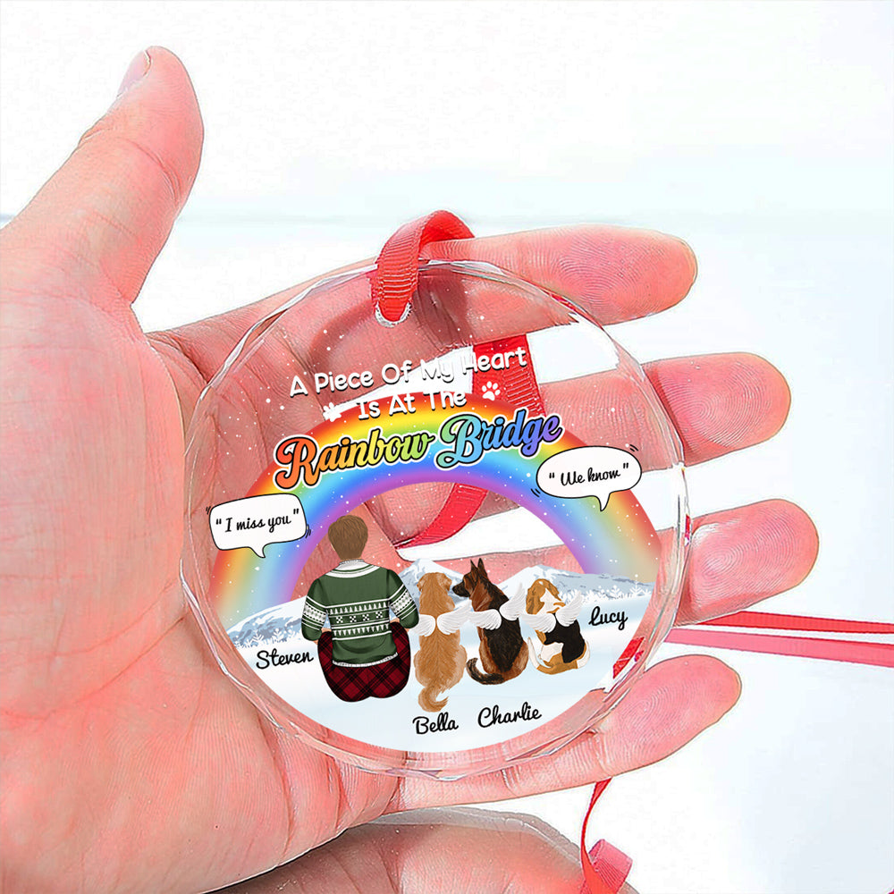 A Piece Of My Heart Is At The Rainbow Bridge - Exquisite Personalized Custom Glass Ornament for Special Occasions