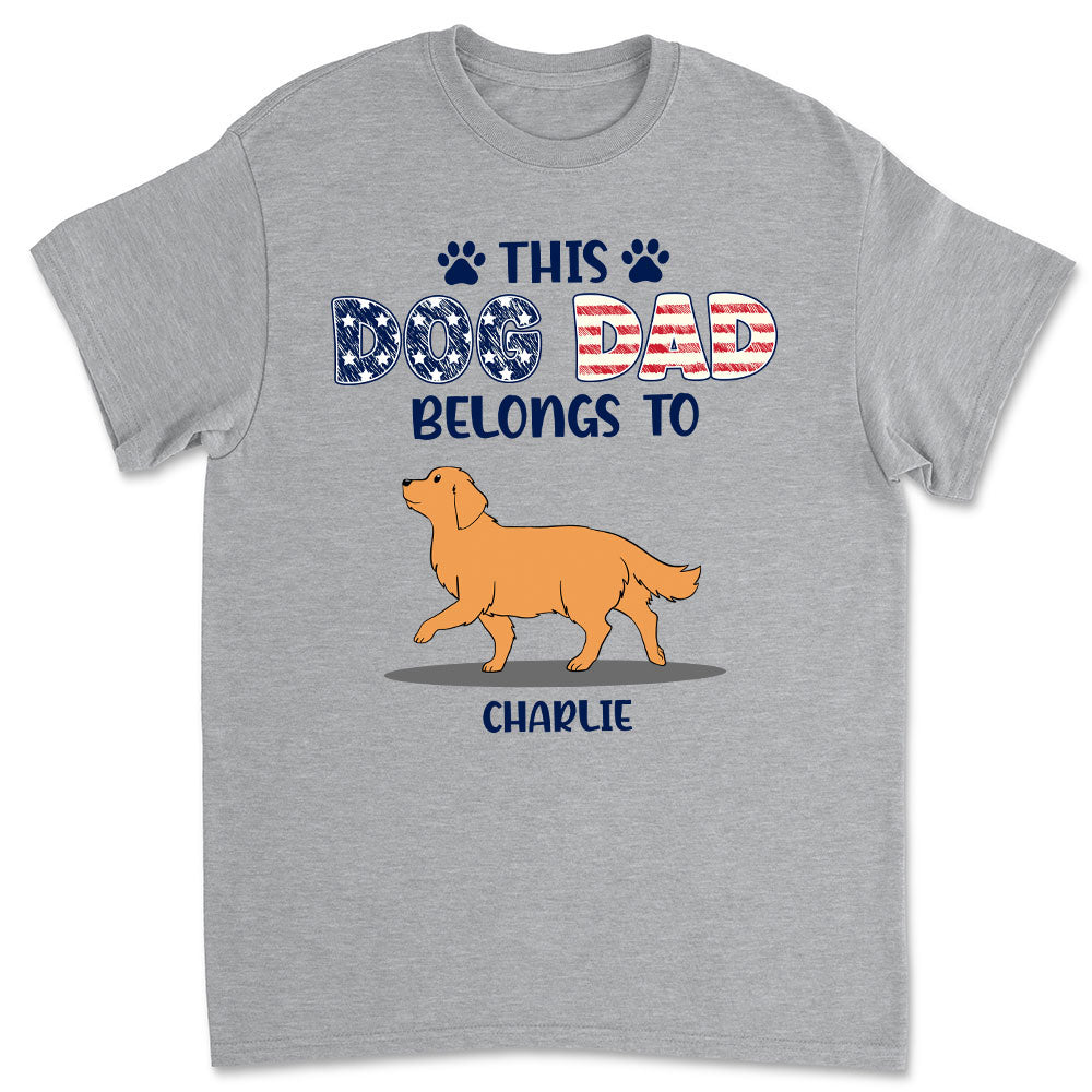 Dad Belongs To Me - Personalized Custom Unisex 5.3 oz T-shirt for Pet Lovers