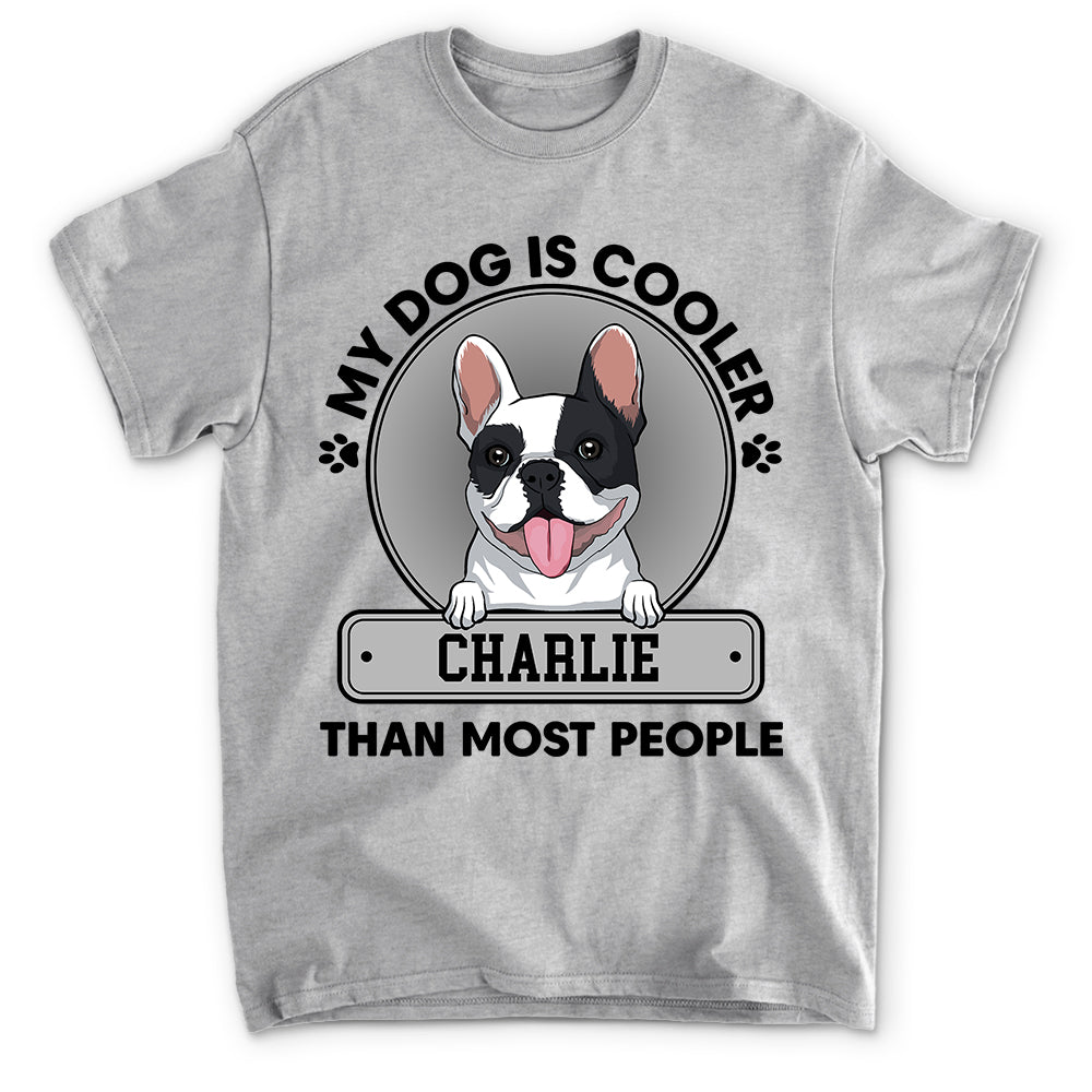 My Dog Is Cooler - Personalized Custom Unisex Heavy Cotton 5.3 oz T-shirt for Pet Lovers