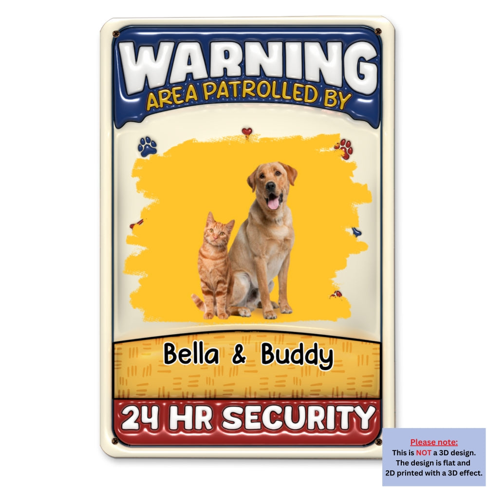 Personalized Custom 3D Inflated Effect Metal Sign - Area Patrolled By Pets Photo