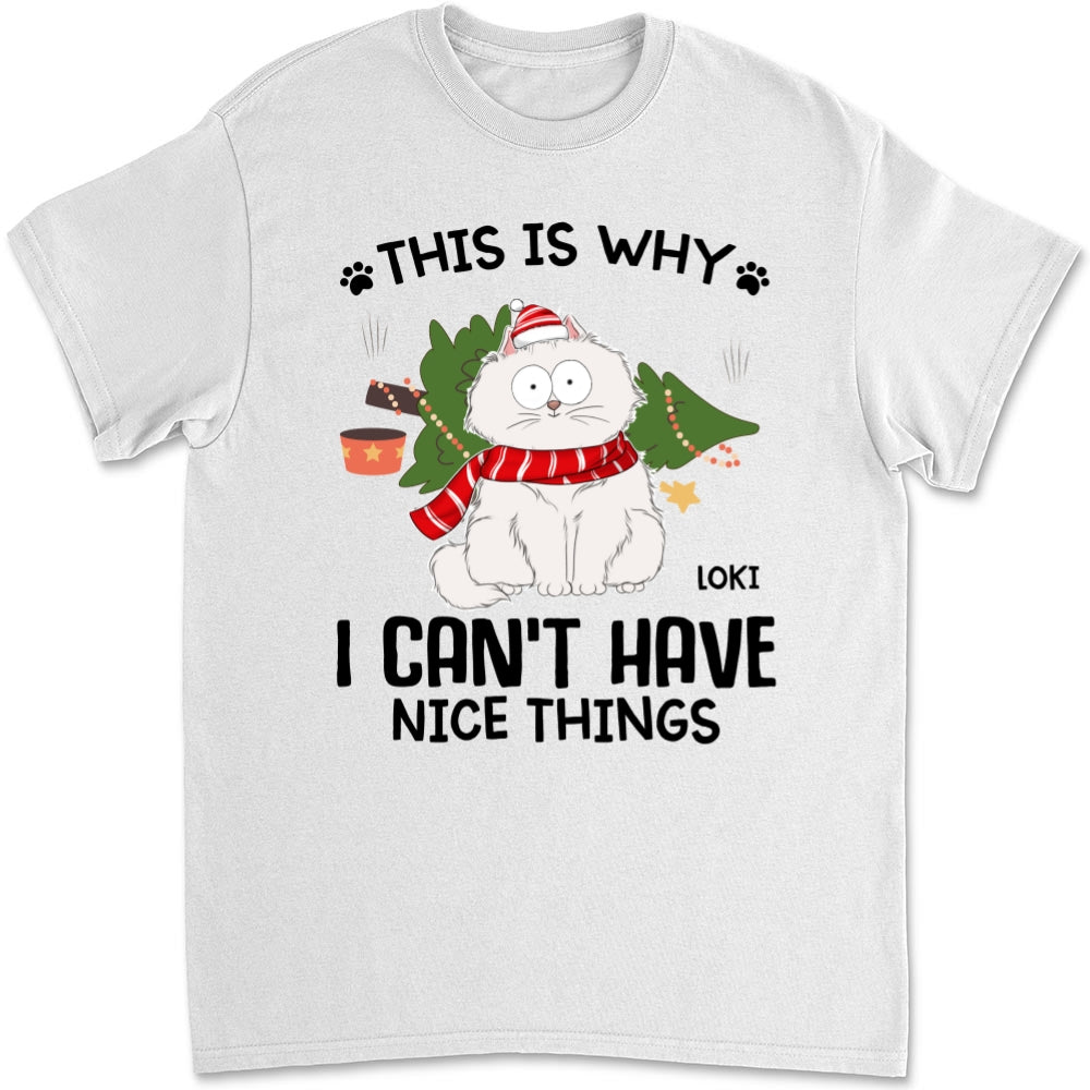 Cats Can Not Have Nice Things - Personalized Custom Unisex 5.3 oz T-shirt for Pet Lovers