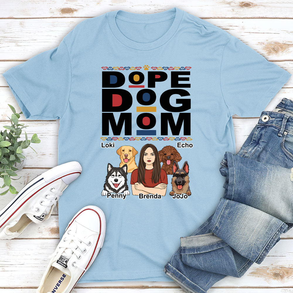 Dope Dog Mom - Personalized Custom Unisex 5.3 oz T-shirt for Pet Lovers