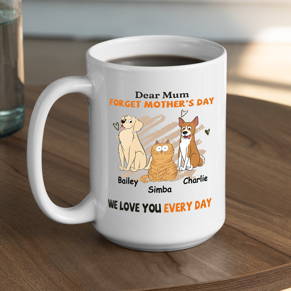 We Love You Every Day Mom - Personalized Custom Coffee Mug for Pet Lovers