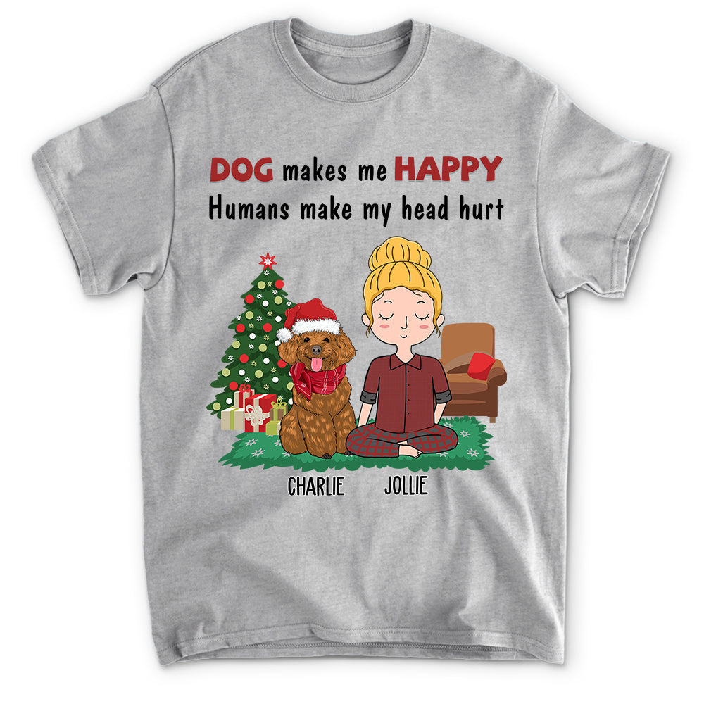 Dog Makes Me Happy - Personalized Custom Unisex 5.3 oz T-shirt