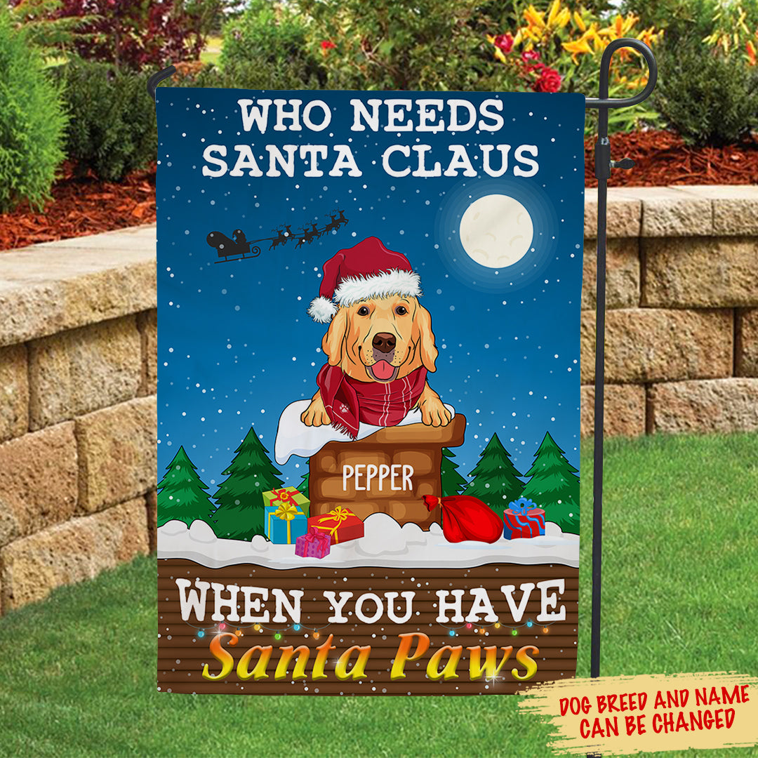 Who Needs Santa Claus - Personalized Custom Polyester Garden Flag in 12' x 18' and 28' x 40' Sizes
