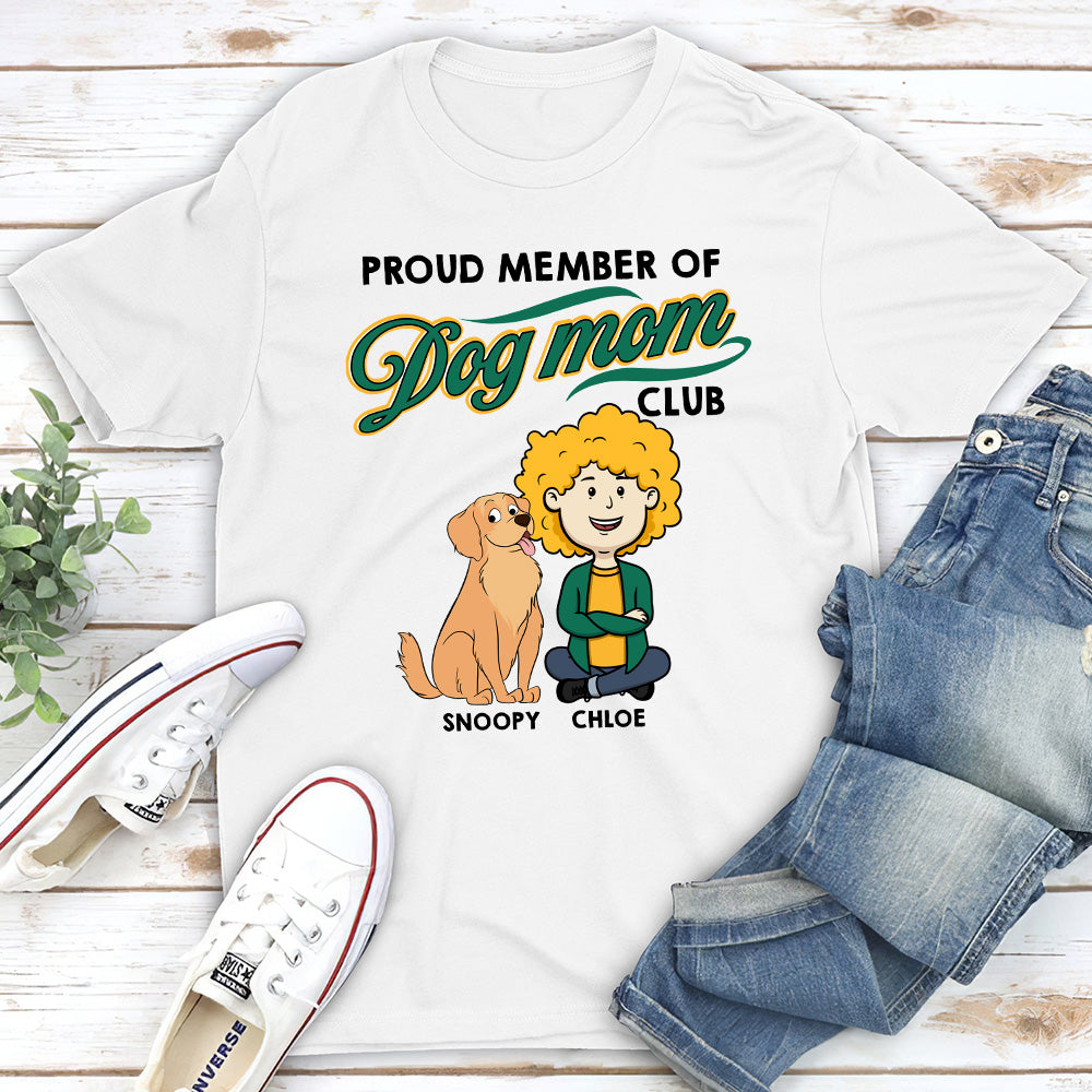 Exclusive Member Of Dog Mom Club - Personalized Custom Unisex 5.3 oz T-shirt