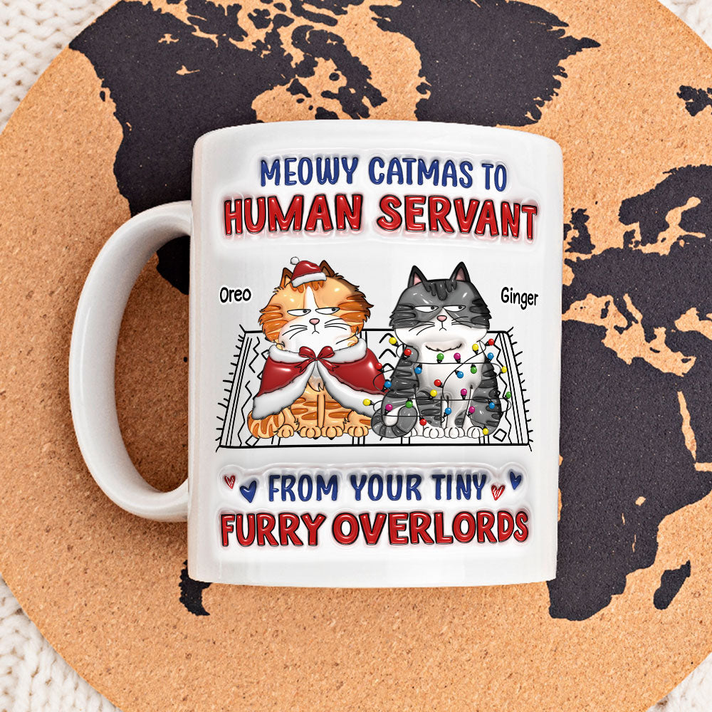 Meowy Catmas To Human Servant Ver 2 - Personalized Custom 3D Inflated Effect Ceramic Mug for All Beverages