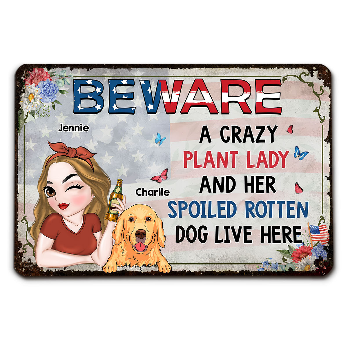 A Crazy Plant Lady & Her Spoiled Rotten Dog 4th Of July - Personalized Custom Rust - Effect Metal Sign for Home and Office